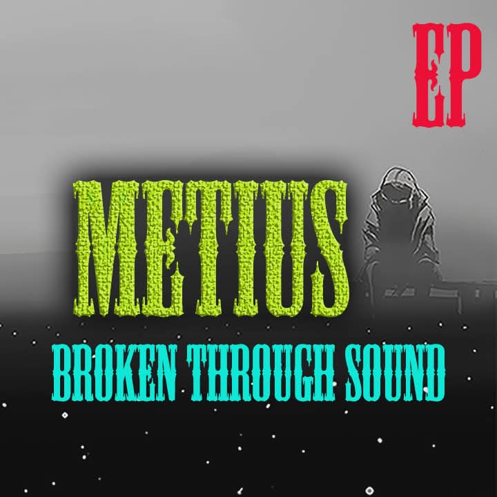 [Andrew Metius] Broken Through Sound EP